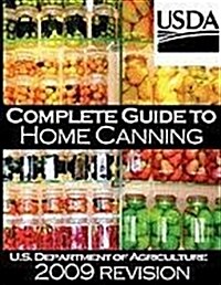 Complete Guide to Home Canning and Preserving (2009 Revision) (Paperback)