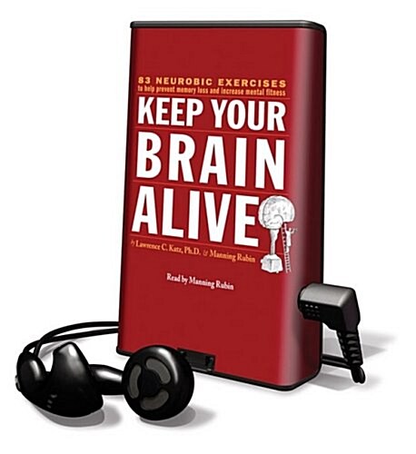 Keep Your Brain Alive: 83 Neurobic Exercises to Hlep Prevent Memory Loss and Increase Mental Fitness [With Earbuds]                                    (Pre-Recorded Audio Player)