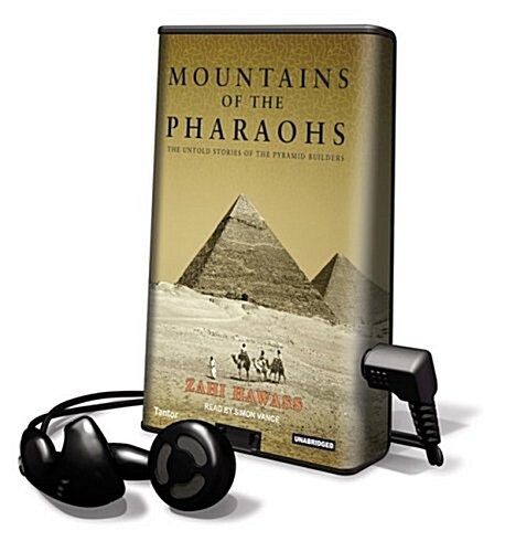 Mountains of the Pharaohs: The Untold Stories of the Pyramid Builders [With Headphones] (Pre-Recorded Audio Player)