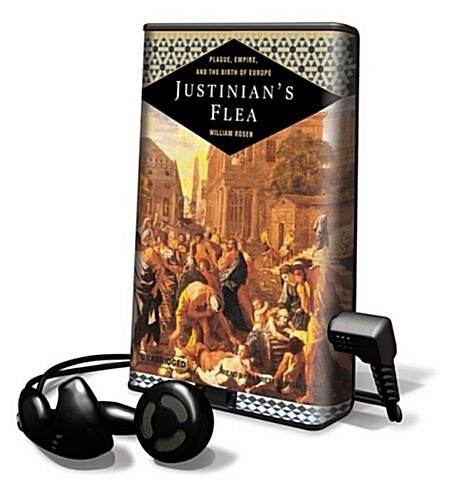 Justinians Flea: Plague, Empire, and the Birth of Europe [With Headphones] (Pre-Recorded Audio Player)