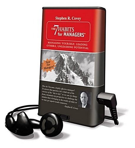 The 7 Habits for Managers: Managing Yourself, Leading Others, Unleashing Potential [With Earphones] (Pre-Recorded Audio Player)