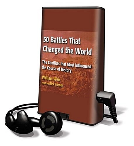 50 Battles That Changed the World: The Conflicts That Most Influenced the Course of History [With Earbuds]                                             (Pre-Recorded Audio Player)