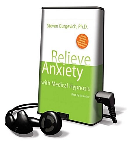 Relieve Anxiety with Medical Hypnosis [With Headphones] (Pre-Recorded Audio Player)