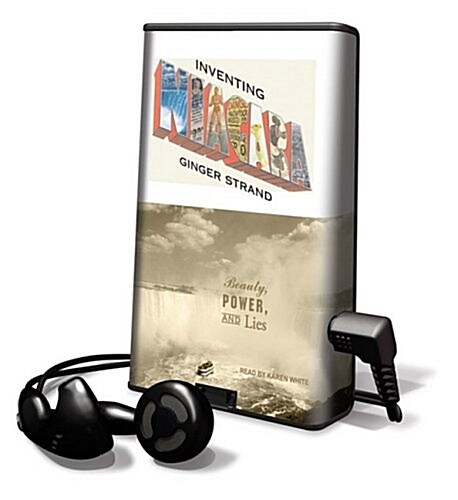 Inventing Niagara: Beauty, Power, and Lies [With Earbuds] (Pre-Recorded Audio Player)