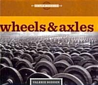 Wheels & Axles (Library Binding)