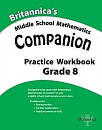 Britannicas Middle School Mathematics Companion Practice Workbook, Grade 8 (Paperback, Workbook)