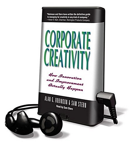 Corporate Creativity: How Innovation and Improvement Actually Happen [With Earbuds] (Pre-Recorded Audio Player)