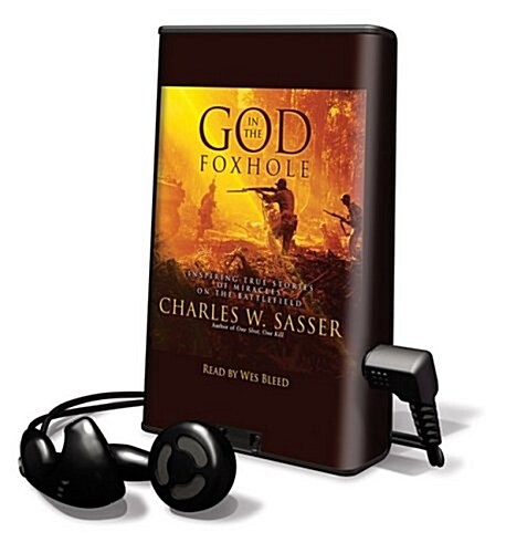 God in the Foxhole: Inspiring True Stories of Miracles on the Battlefield [With Earbuds] (Pre-Recorded Audio Player)