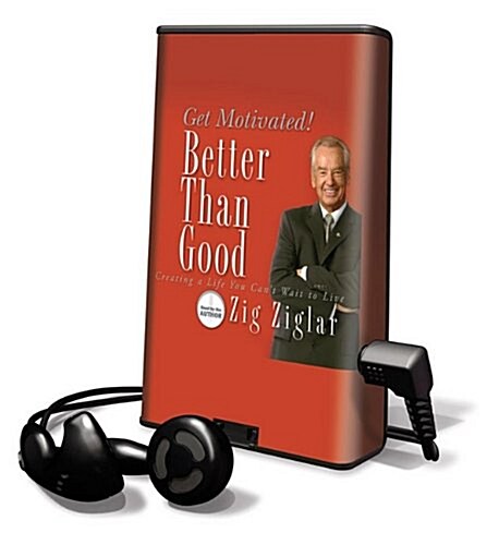 Better Than Good: Get Motivated! [With Earbuds] (Pre-Recorded Audio Player)