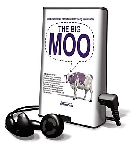 The Big Moo: Stop Trying to Be Perfect and Start Being Remarkable (Pre-Recorded Audio Player)