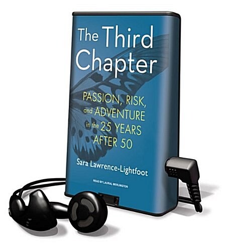 The Third Chapter: Passion, Risk, and Adventure in the 25 Years After 50 [With Earbuds] (Pre-Recorded Audio Player)