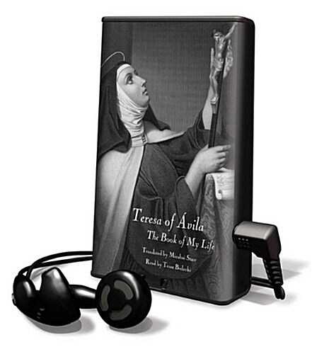 Teresa of Avila: The Book of My Life [With Earbuds] (Pre-Recorded Audio Player)