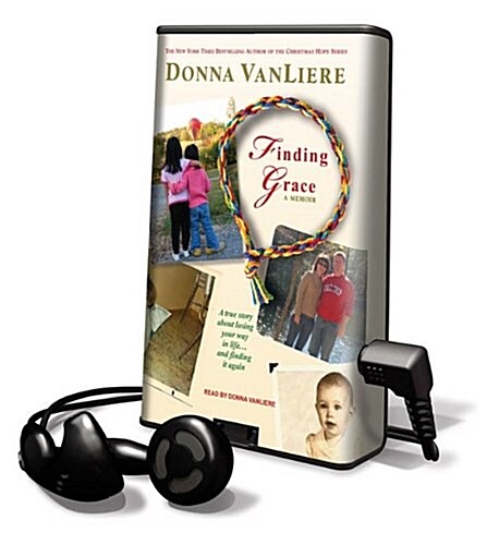Finding Grace: A True Story about Losing Your Way in Life...and Finding It Again [With Earbuds] (Pre-Recorded Audio Player)