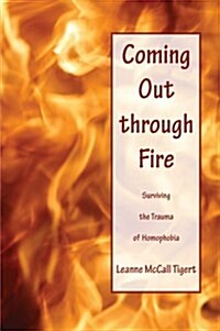 Coming Out through Fire (Paperback)