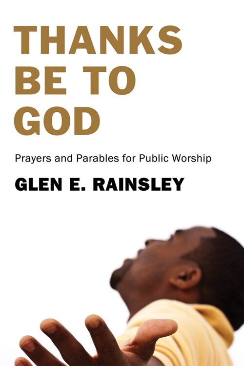 Thanks Be to God (Paperback)