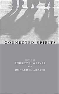Connected Spirits: Friends and Spiritual Journeys (Paperback)