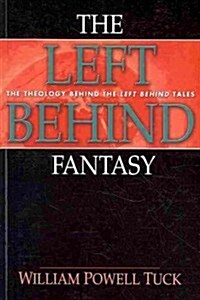 The Left Behind Fantasy (Paperback)