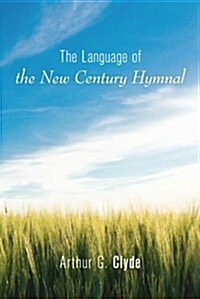 The Language of the New Century Hymnal (Paperback)