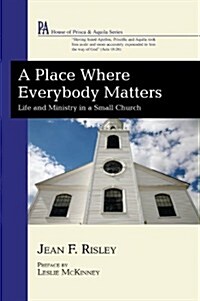 A Place Where Everybody Matters (Paperback)