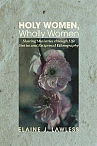 Holy Women, Wholly Women (Paperback)