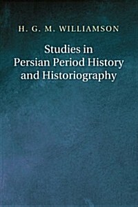 Studies in Persian Period History and Historiography (Paperback)