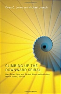 Climbing Up the Downward Spiral (Paperback)