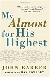 My Almost for His Highest (Paperback)