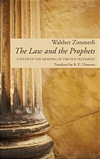 The Law and the Prophets (Paperback)