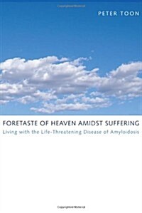 Foretaste of Heaven Amidst Suffering (Paperback)