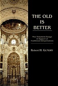 The Old is Better (Paperback)