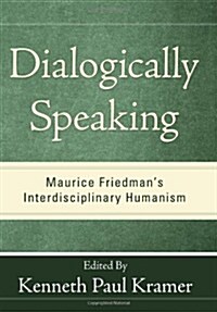 Dialogically Speaking (Paperback)