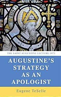 Augustines Strategy as an Apologist (Paperback)