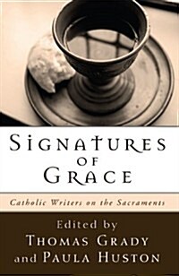 Signatures of Grace (Paperback)