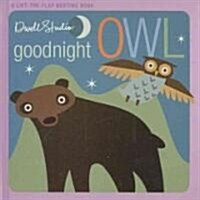 Goodnight, Owl: A Lift-The-Flap Bedtime Book (Board Books)