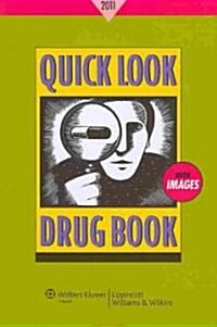 Quick Look Drug Book 2011 (Paperback, Pass Code, 1st)