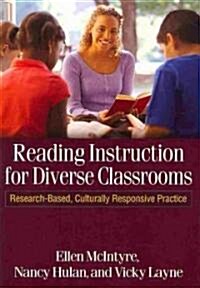 Reading Instruction for Diverse Classrooms: Research-Based, Culturally Responsive Practice (Paperback)