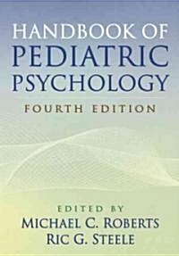 Handbook of Pediatric Psychology (Paperback, 4)