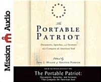 The Portable Patriot: Documents, Speeches, and Sermons That Compose the American Soul (Audio CD)