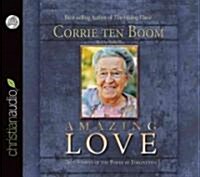 Amazing Love: True Stories of the Power of Forgiveness (Audio CD)