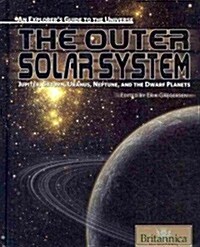 The Outer Solar System: Jupiter, Saturn, Uranus, and Neptune (Library Binding)