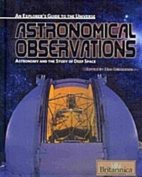 Astronomical Observations: Astronomy and the Study of Deep Space (Library Binding)