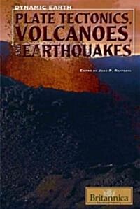 Plate Tectonics, Volcanoes, and Earthquakes (Library Binding)