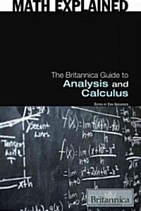 The Britannica Guide to Analysis and Calculus (Library Binding)