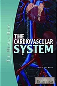 The Cardiovascular System (Library Binding)