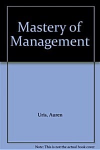 Mastery of Management (Mass Market Paperback)