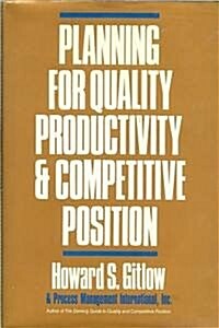 Planning for Quality, Productivity, and Competitive Position (Hardcover)