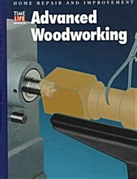 Advanced Woodworking (Hardcover, Spiral)