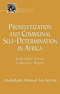 Proselytization and Communal Self-Determination in Africa (Paperback)