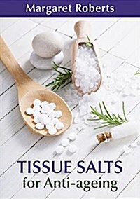 Anti-Ageing Tissue Salts (Paperback)