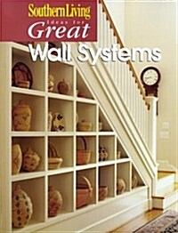 Southern Living Ideas for Great Wall Systems (Paperback)